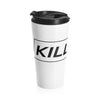 Killin' It Stainless Steel Travel Mug