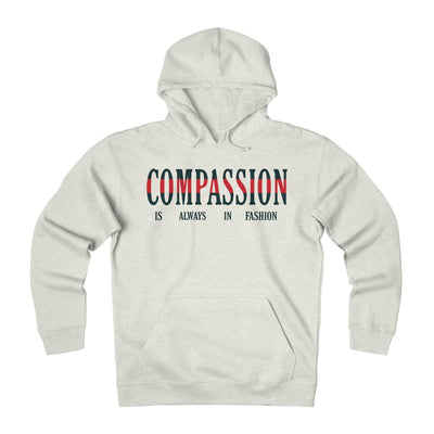 Compassion is Always in Fashion Fleece Hoodie