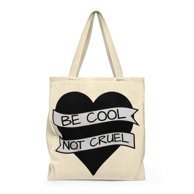 Be Cool Not Cruel Tote Bag - Roomy