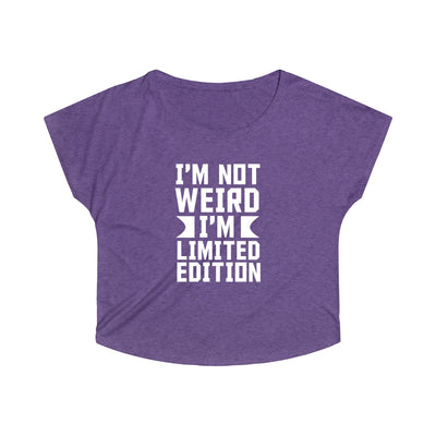 I'm Not Weird I'm Limited Edition