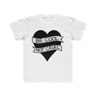 Be Cool Not Cruel Kids T-Shirt