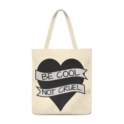 Be Cool Not Cruel Tote Bag - Roomy