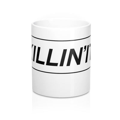 Killin' It Mug 11oz