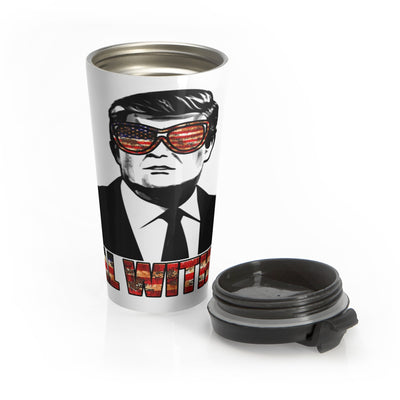 Deal With It Stainless Steel Travel Mug