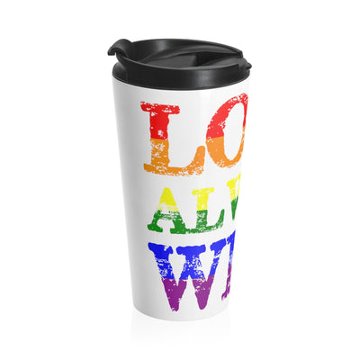 Love Always Win Stainless Steel Travel Mug