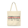 Compassion is Always in Fashion Tote Bag - Roomy